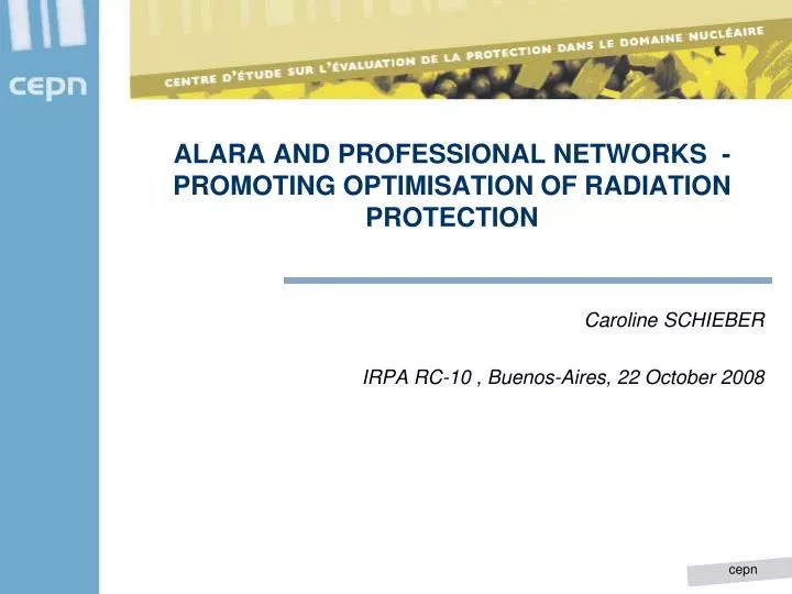 alara and professional networks promoting optimisation of radiation protection