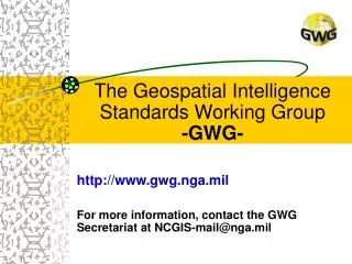 The Geospatial Intelligence Standards Working Group -GWG-