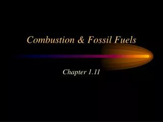 Combustion &amp; Fossil Fuels