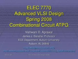 ELEC 7770 Advanced VLSI Design Spring 2008 Combinational Circuit ATPG
