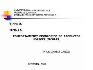UNIVERSIDAD CENTRAL DE VENEZUELA FACULTAD DE AGRONOMIA CATEDRA DE PROCESOS Y EQUIPOS POSTCOSECHA