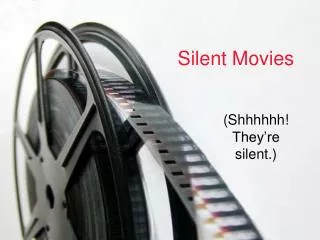 Silent Movies