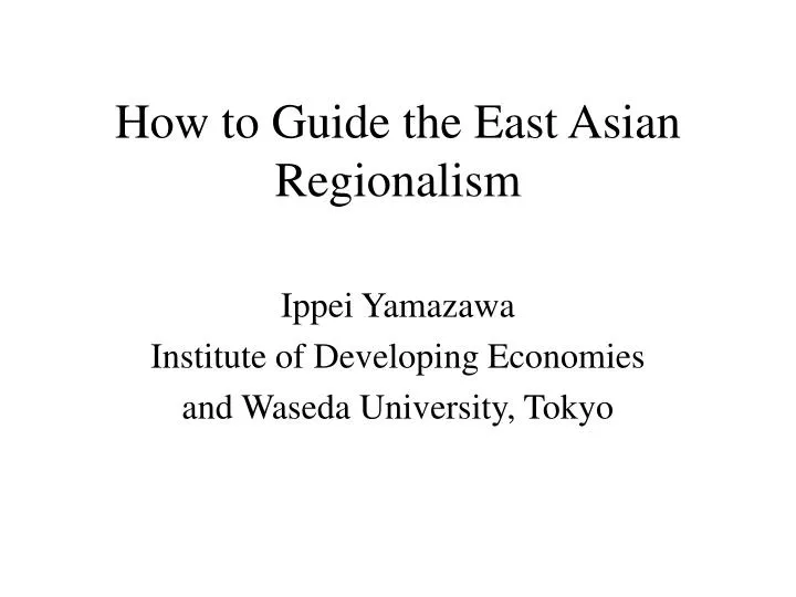 how to guide the east asian regionalism