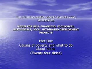 Part One Causes of poverty and what to do about them. (Twenty-four slides)