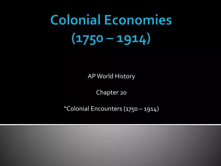 ap world history chapter 20 colonial encounters 1750 1914