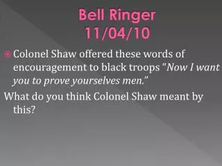 Bell Ringer 11/04/10