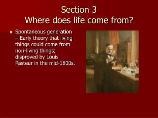Section 3 Where does life come from?