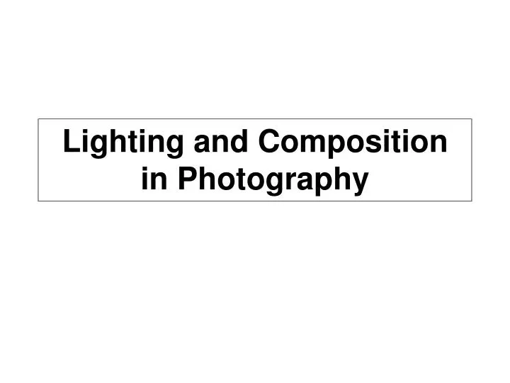 lighting and composition in photography