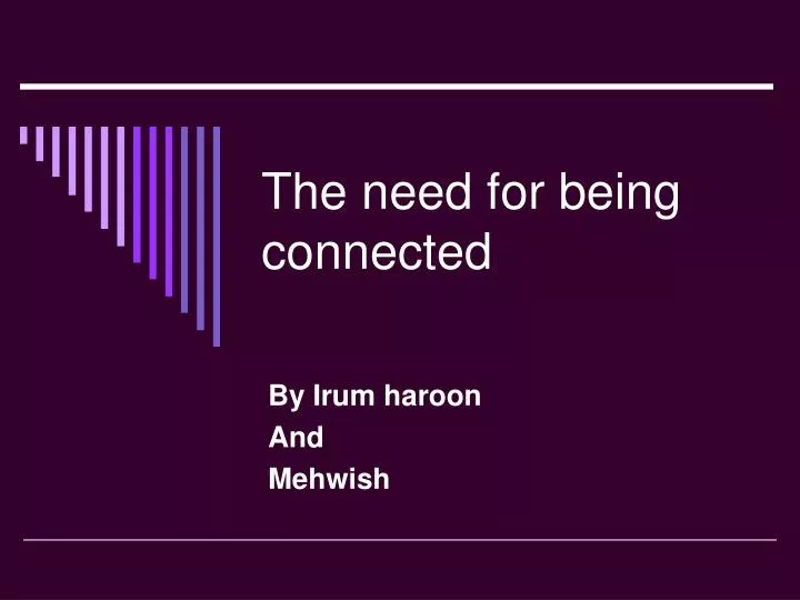 the need for being connected