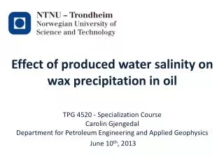 Effect of produced water salinity on wax precipitation in oil