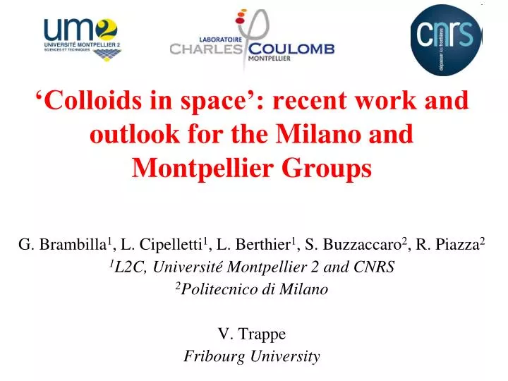 colloids in space recent work and outlook for the milano and montpellier groups