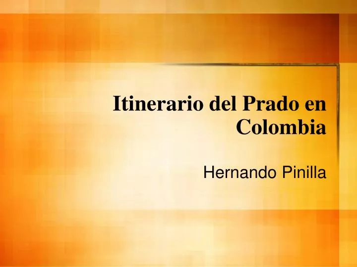 itinerario del prado en colombia