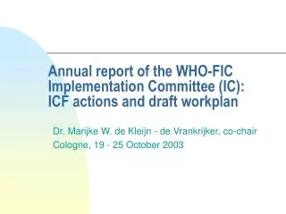 Annual report of the WHO-FIC Implementation Committee (IC): ICF actions and draft workplan