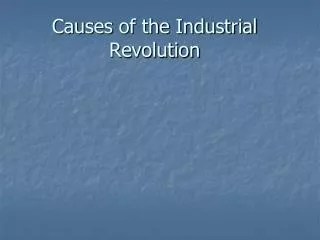 Causes of the Industrial Revolution