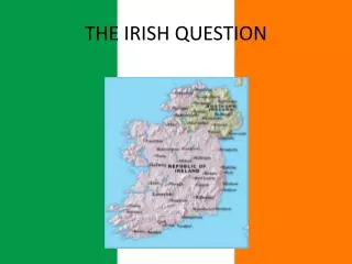 THE IRISH QUESTION