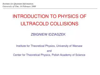 INTRODUCTION TO PHYSICS OF ULTRACOLD COLLISIONS