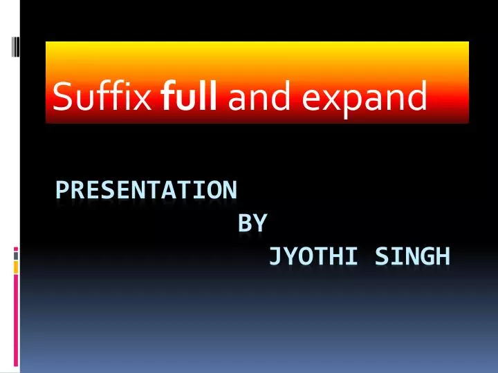 suffix full and expand