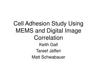 Cell Adhesion Study Using MEMS and Digital Image Correlation