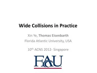 Wide Collisions in Practice
