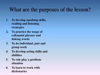 What are the purposes of the lesson?