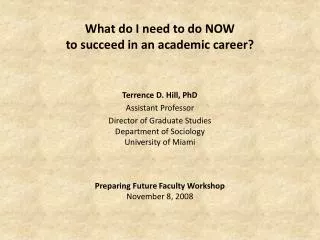 What do I need to do NOW to succeed in an academic career?