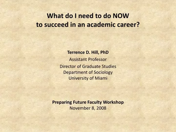 what do i need to do now to succeed in an academic career