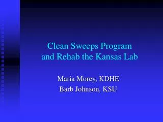 Clean Sweeps Program and Rehab the Kansas Lab