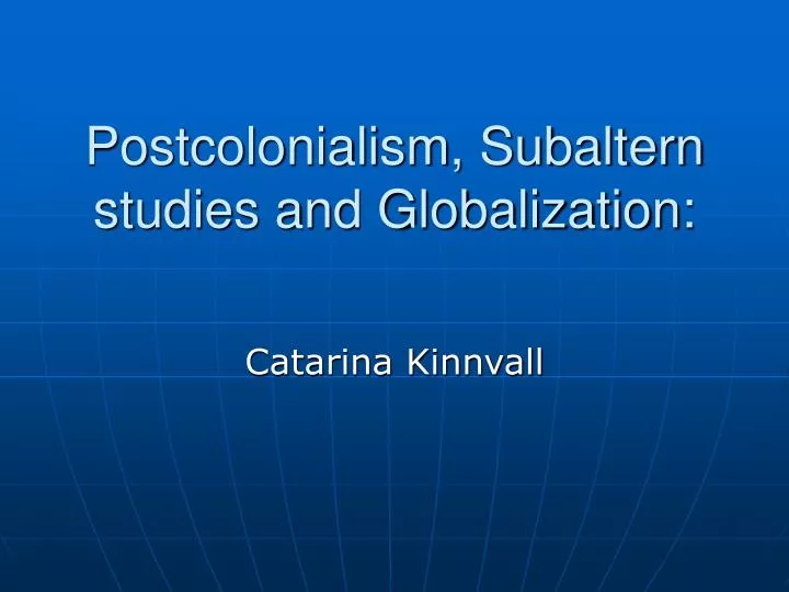 postcolonialism subaltern studies and globalization