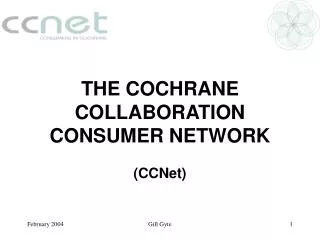THE COCHRANE COLLABORATION CONSUMER NETWORK