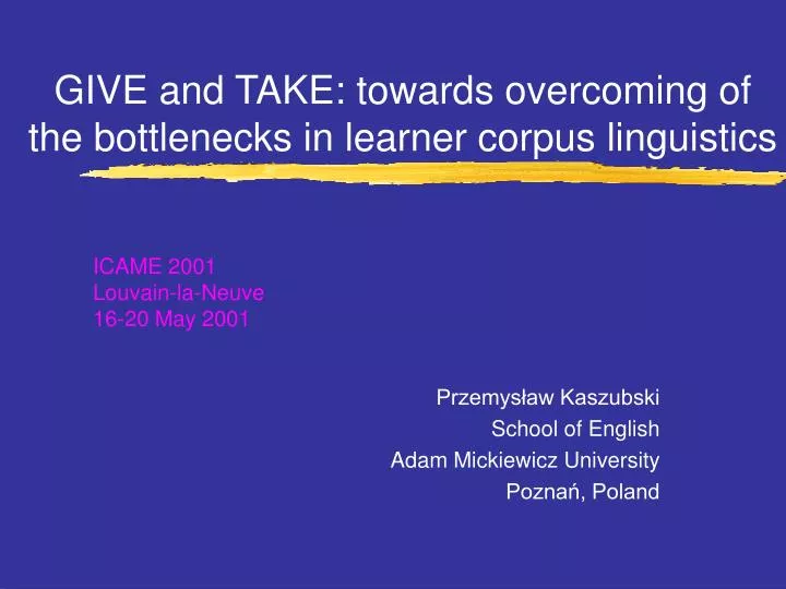 give and take towards overcoming of the bottlenecks in learner corpus linguistics