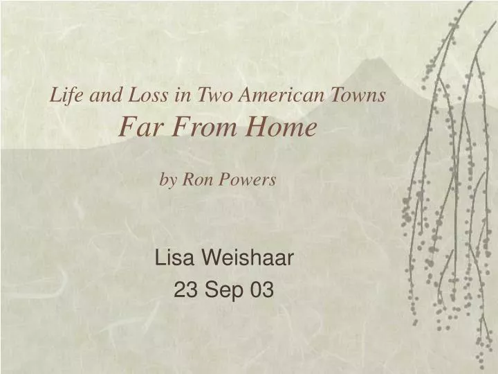 life and loss in two american towns far from home by ron powers
