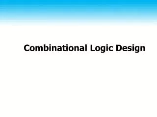 Combinational Logic Design