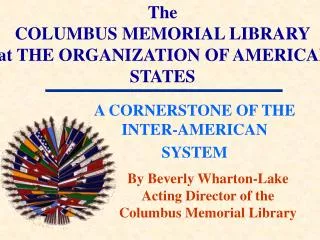 The COLUMBUS MEMORIAL LIBRARY at THE ORGANIZATION OF AMERICAN STATES