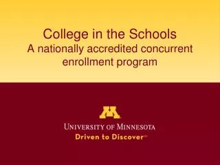 College in the Schools A nationally accredited concurrent enrollment program