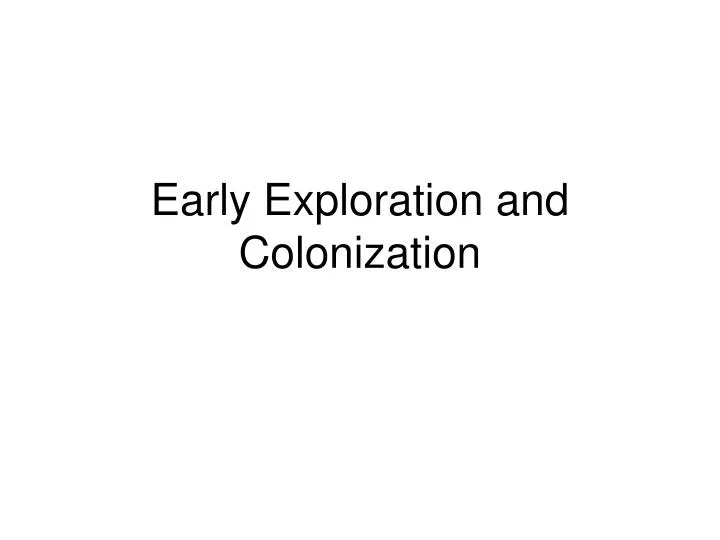 early exploration and colonization