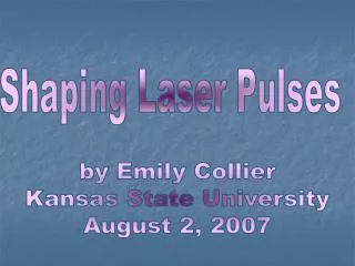 Shaping Laser Pulses
