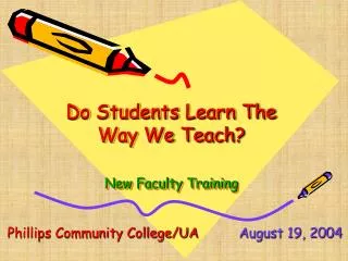Do Students Learn The Way We Teach? New Faculty Training