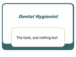 Dental Hygienist