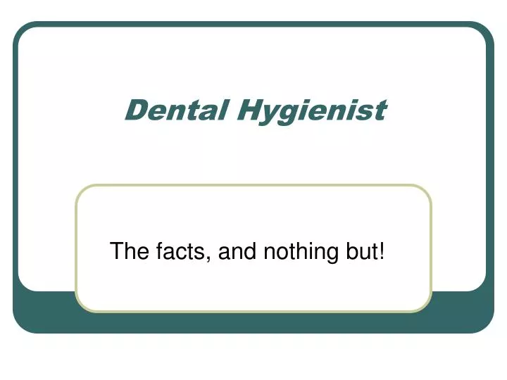 dental hygienist