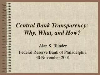 Central Bank Transparency: Why, What, and How?