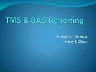 TMS &amp; SAS Reporting
