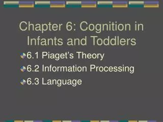 Chapter 6: Cognition in Infants and Toddlers