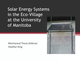 Solar Energy Systems in the Eco-Village at the University of Manitoba