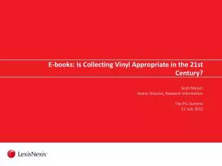E-books: Is Collecting Vinyl Appropriate in the 21st Century ?