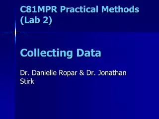 C81MPR Practical Methods (Lab 2) Collecting Data