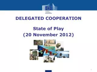 DELEGATED COOPERATION State of Play (20 November 2012)
