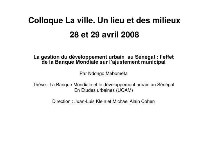 colloque la ville un lieu et des milieux 28 et 29 avril 2008