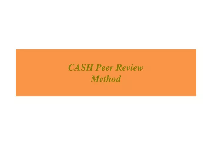 cash peer review method