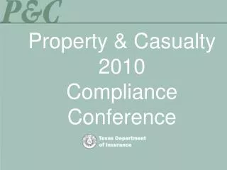 Property &amp; Casualty 2010 Compliance Conference