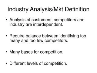 Industry Analysis/Mkt Definition